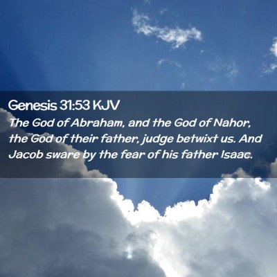 Picture 02 - Genesis 31:53 KJV - The God of Abraham, and the God of Nahor, the God - Bible Verse Picture