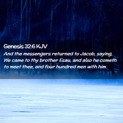 Picture 02 - Genesis 32:6 KJV - And the messengers returned to Jacob, saying, We - Bible Verse Picture