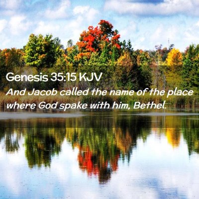 Picture 02 - Genesis 35:15 KJV - And Jacob called the name of the place where God - Bible Verse Picture