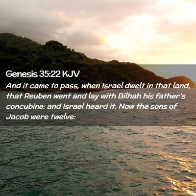 Picture 02 - Genesis 35:22 KJV - And it came to pass, when Israel dwelt in that - Bible Verse Picture