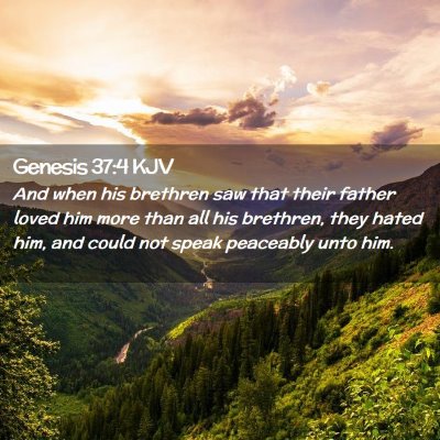 Picture 02 - Genesis 37:4 KJV - And when his brethren saw that their father loved - Bible Verse Picture