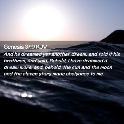 Picture 02 - Genesis 37:9 KJV - And he dreamed yet another dream, and told it his - Bible Verse Picture