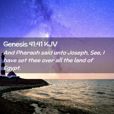 Picture 02 - Genesis 41:41 KJV - And Pharaoh said unto Joseph, See, I have set - Bible Verse Picture