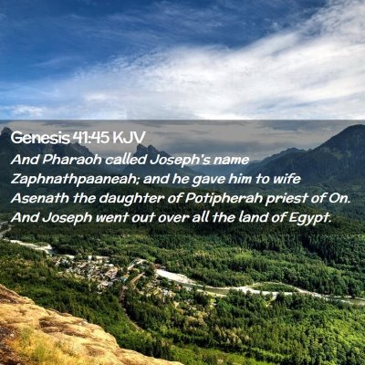 Picture 02 - Genesis 41:45 KJV - And Pharaoh called Joseph's name Zaphnathpaaneah; - Bible Verse Picture
