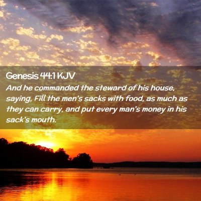 Picture 02 - Genesis 44:1 KJV - And he commanded the steward of his house, - Bible Verse Picture
