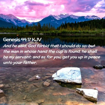 Picture 02 - Genesis 44:17 KJV - And he said, God forbid that I should do so: but - Bible Verse Picture