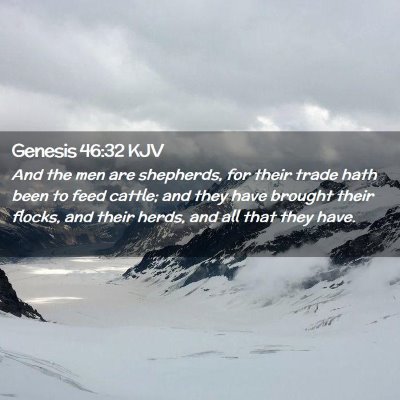Picture 02 - Genesis 46:32 KJV - And the men are shepherds, for their trade hath - Bible Verse Picture
