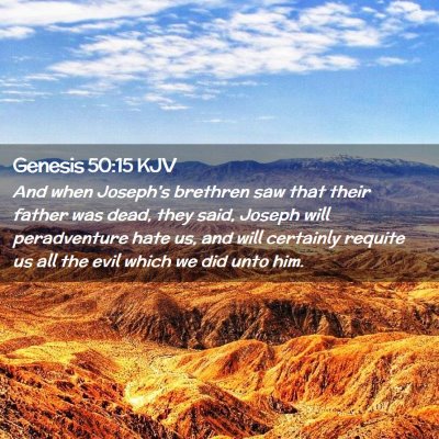 Picture 02 - Genesis 50:15 KJV - And when Joseph's brethren saw that their father - Bible Verse Picture