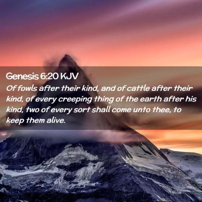 Picture 02 - Genesis 6:20 KJV - Of fowls after their kind, and of cattle after - Bible Verse Picture