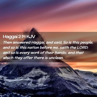 Picture 02 - Haggai 2:14 KJV - Then answered Haggai, and said, So is this - Bible Verse Picture