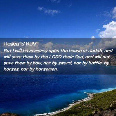 Picture 02 - Hosea 1:7 KJV - But I will have mercy upon the house of Judah, - Bible Verse Picture