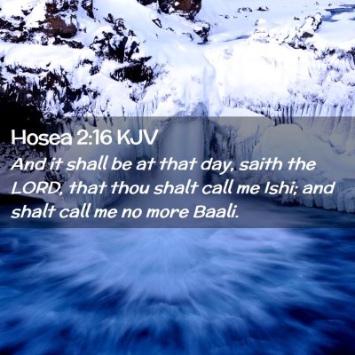 Picture 02 - Hosea 2:16 KJV - And it shall be at that day, saith the LORD, that - Bible Verse Picture