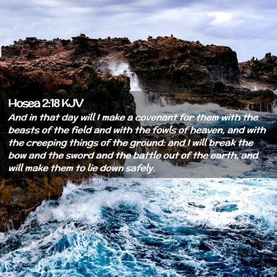 Picture 02 - Hosea 2:18 KJV - And in that day will I make a covenant for them - Bible Verse Picture