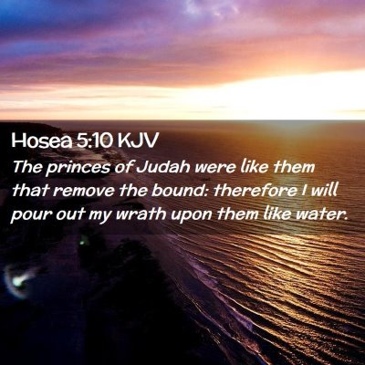 Picture 02 - Hosea 5:10 KJV - The princes of Judah were like them that remove - Bible Verse Picture