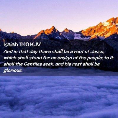 Picture 02 - Isaiah 11:10 KJV - And in that day there shall be a root of Jesse, - Bible Verse Picture