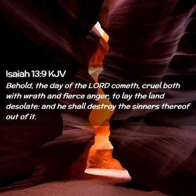 Picture 02 - Isaiah 13:9 KJV - Behold, the day of the LORD cometh, cruel both - Bible Verse Picture