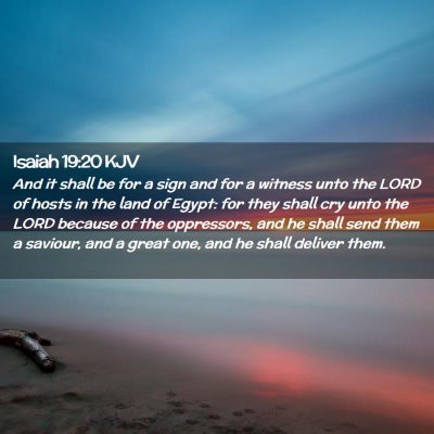Picture 02 - Isaiah 19:20 KJV - And it shall be for a sign and for a witness unto - Bible Verse Picture