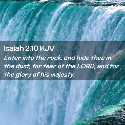 Picture 02 - Isaiah 2:10 KJV - Enter into the rock, and hide thee in the dust, - Bible Verse Picture