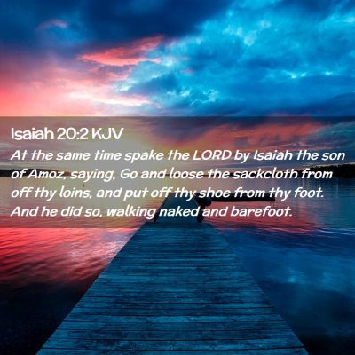 Picture 02 - Isaiah 20:2 KJV - At the same time spake the LORD by Isaiah the son - Bible Verse Picture