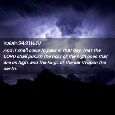 Picture 02 - Isaiah 24:21 KJV - And it shall come to pass in that day, that the - Bible Verse Picture