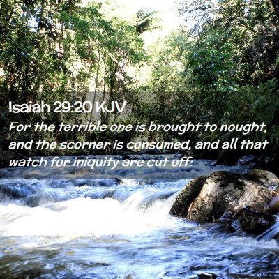 Picture 02 - Isaiah 29:20 KJV - For the terrible one is brought to nought, and - Bible Verse Picture