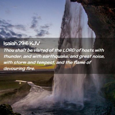 Picture 02 - Isaiah 29:6 KJV - Thou shalt be visited of the LORD of hosts with - Bible Verse Picture