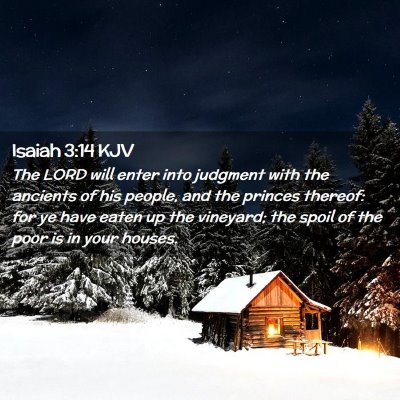 Picture 02 - Isaiah 3:14 KJV - The LORD will enter into judgment with the - Bible Verse Picture