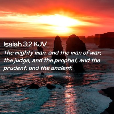 Picture 02 - Isaiah 3:2 KJV - The mighty man, and the man of war, the judge, - Bible Verse Picture