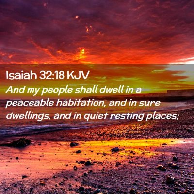 Picture 02 - Isaiah 32:18 KJV - And my people shall dwell in a peaceable - Bible Verse Picture