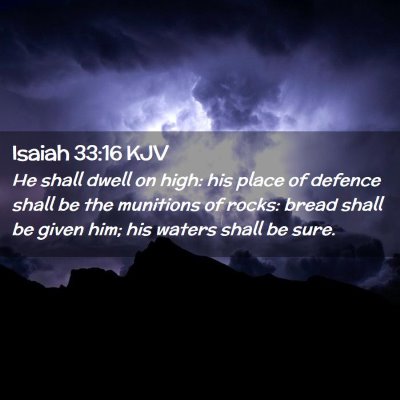 Picture 02 - Isaiah 33:16 KJV - He shall dwell on high: his place of defence - Bible Verse Picture