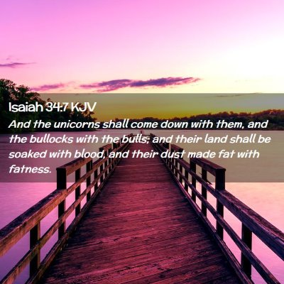 Picture 02 - Isaiah 34:7 KJV - And the unicorns shall come down with them, and - Bible Verse Picture