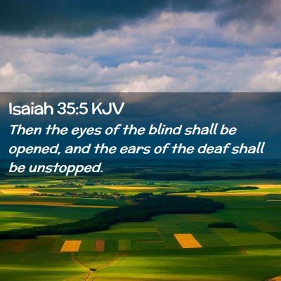 Picture 02 - Isaiah 35:5 KJV - Then the eyes of the blind shall be opened, and - Bible Verse Picture