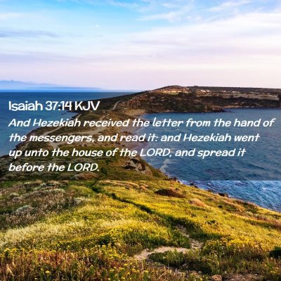 Picture 02 - Isaiah 37:14 KJV - And Hezekiah received the letter from the hand of - Bible Verse Picture