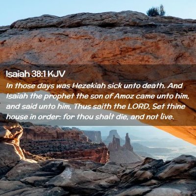 Picture 02 - Isaiah 38:1 KJV - In those days was Hezekiah sick unto death. And - Bible Verse Picture