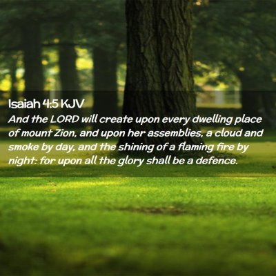 Picture 02 - Isaiah 4:5 KJV - And the LORD will create upon every dwelling - Bible Verse Picture