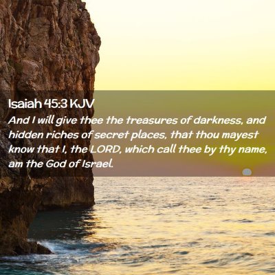 Picture 02 - Isaiah 45:3 KJV - And I will give thee the treasures of darkness, - Bible Verse Picture