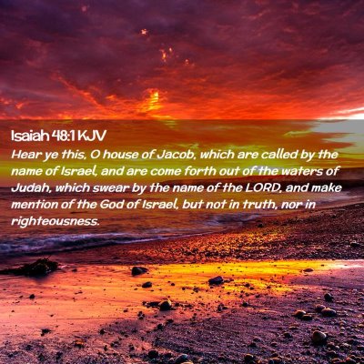 Picture 02 - Isaiah 48:1 KJV - Hear ye this, O house of Jacob, which are called - Bible Verse Picture