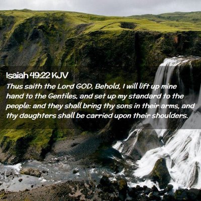 Picture 02 - Isaiah 49:22 KJV - Thus saith the Lord GOD, Behold, I will lift up - Bible Verse Picture