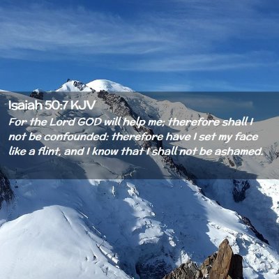 Picture 02 - Isaiah 50:7 KJV - For the Lord GOD will help me; therefore shall I - Bible Verse Picture