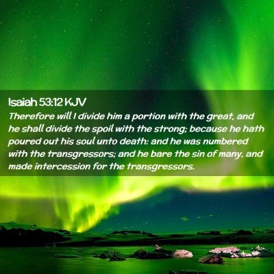 Picture 02 - Isaiah 53:12 KJV - Therefore will I divide him a portion with the - Bible Verse Picture