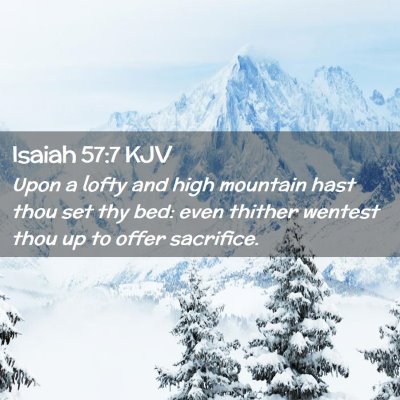 Picture 02 - Isaiah 57:7 KJV - Upon a lofty and high mountain hast thou set thy - Bible Verse Picture