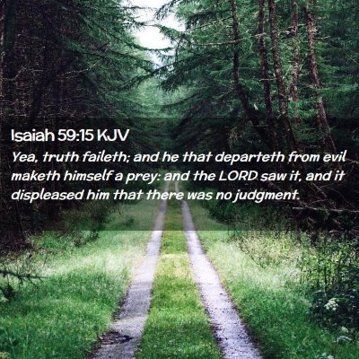 Picture 02 - Isaiah 59:15 KJV - Yea, truth faileth; and he that departeth from - Bible Verse Picture