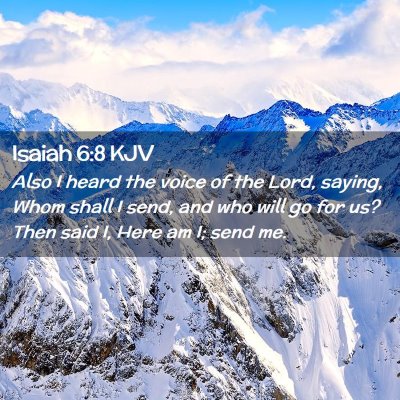 Picture 02 - Isaiah 6:8 KJV - Also I heard the voice of the Lord, saying, Whom - Bible Verse Picture