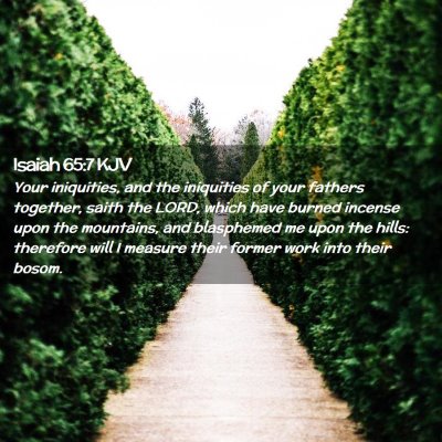 Picture 02 - Isaiah 65:7 KJV - Your iniquities, and the iniquities of your - Bible Verse Picture