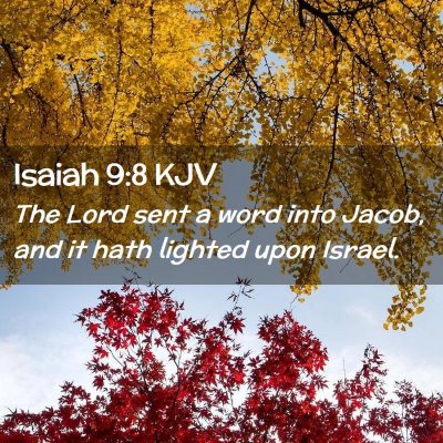 Picture 02 - Isaiah 9:8 KJV - The Lord sent a word into Jacob, and it hath - Bible Verse Picture