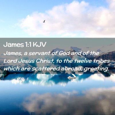Picture 02 - James 1:1 KJV - James, a servant of God and of the Lord Jesus - Bible Verse Picture