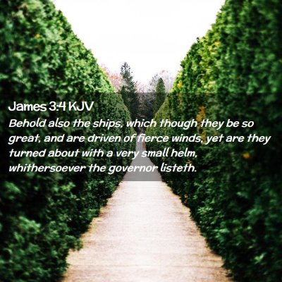 Picture 02 - James 3:4 KJV - Behold also the ships, which though they be so - Bible Verse Picture