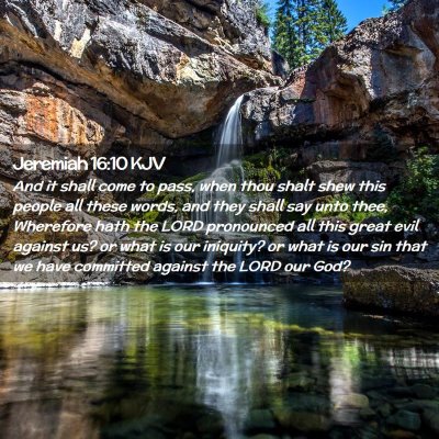 Picture 02 - Jeremiah 16:10 KJV - And it shall come to pass, when thou shalt shew - Bible Verse Picture