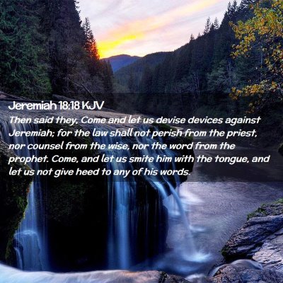 Picture 02 - Jeremiah 18:18 KJV - Then said they, Come and let us devise devices - Bible Verse Picture