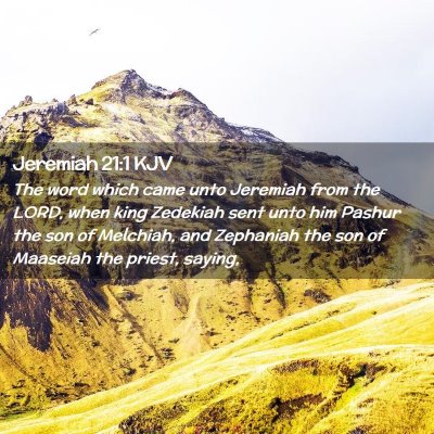 Picture 02 - Jeremiah 21:1 KJV - The word which came unto Jeremiah from the LORD, - Bible Verse Picture